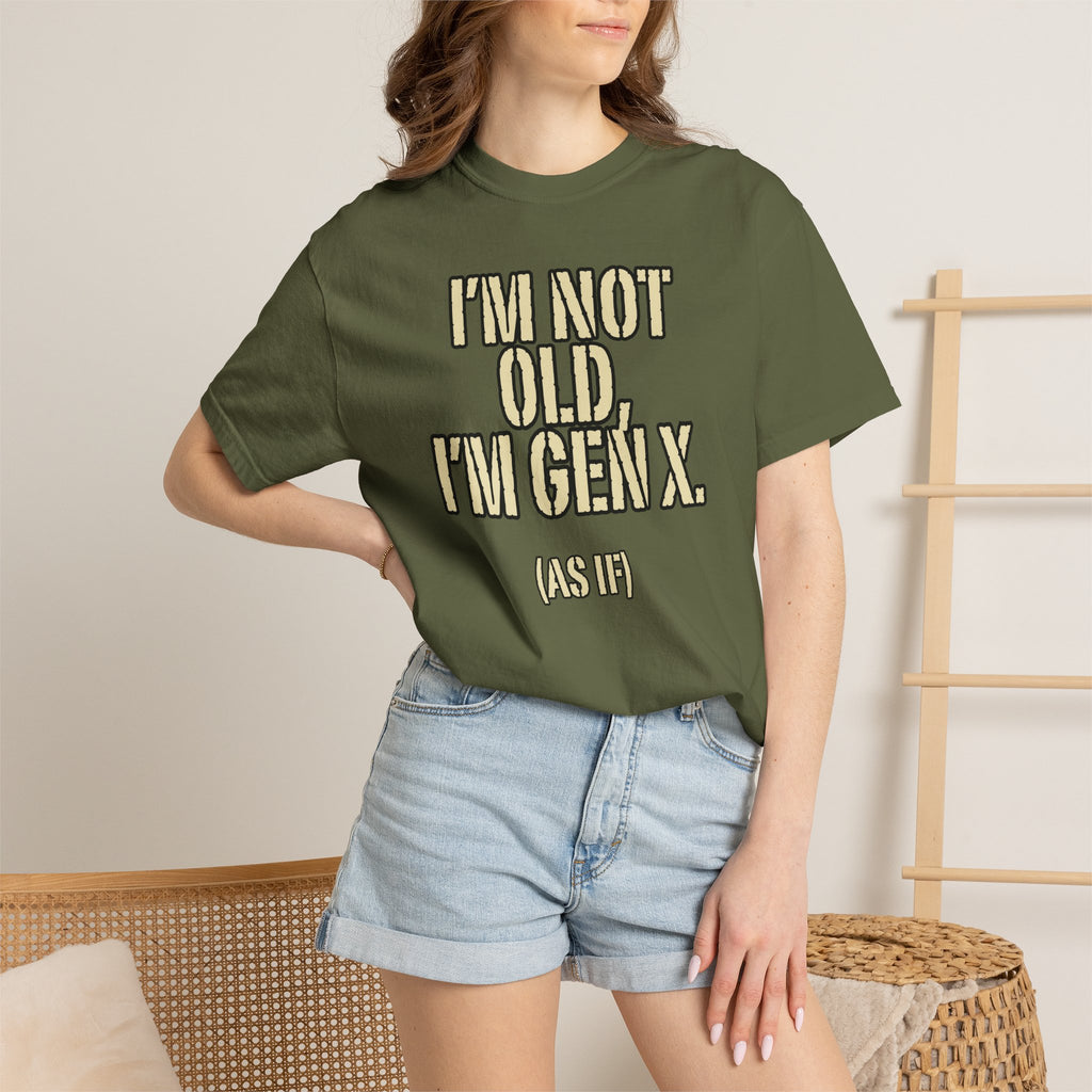 Gen X Humor T-Shirt - "I’m Not Old, I’m Gen X (As If)" nostalgia Graphic Tee