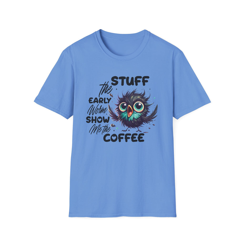 Morning Coffee T‑Shirt — "Stuff the Early Worm, Show Me the Coffee" Cute Sleepy Owl bird Graphic