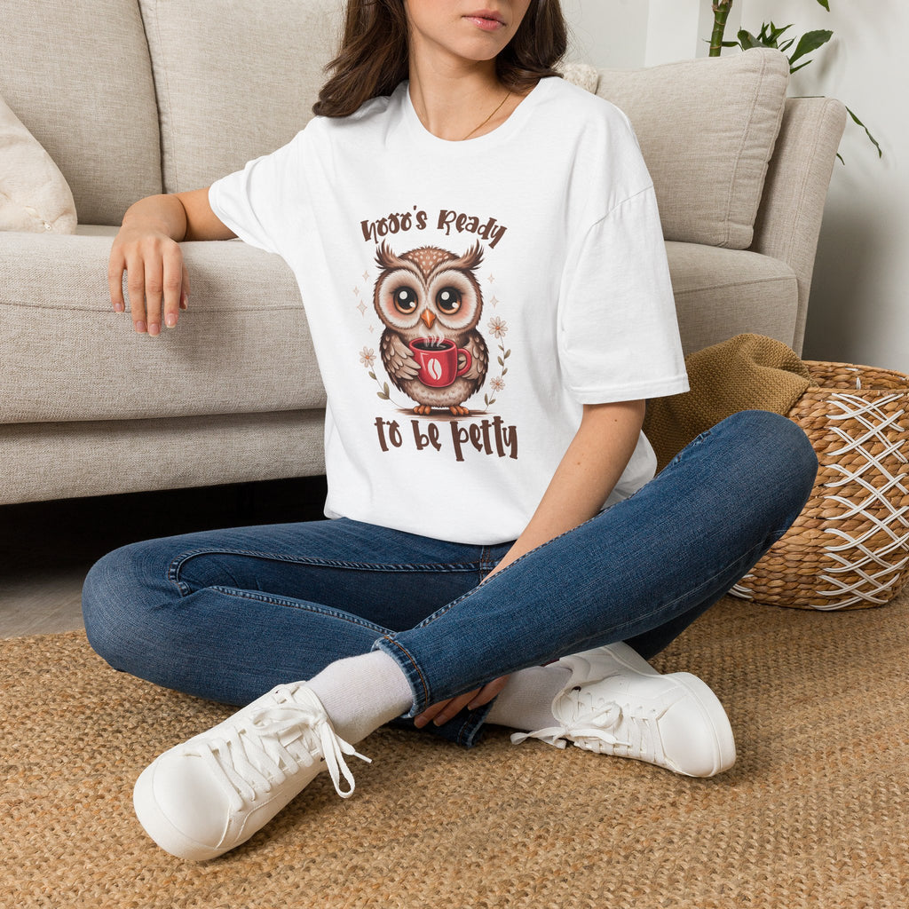 Owl ’Hoo's Ready to Be Petty’ T‑Shirt