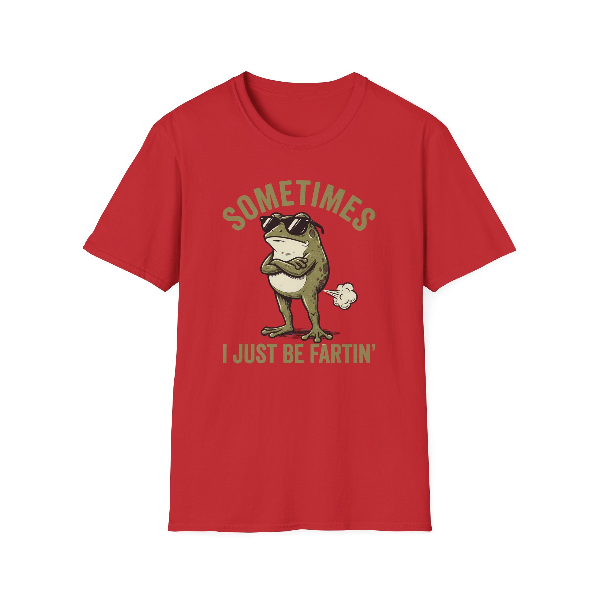 T-Shirt — "Sometimes I Just Be Fartin'" Funny Frog Graphic Tee