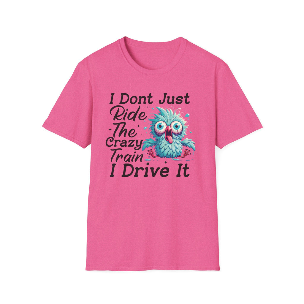 Crazy Train Bird Owl T-Shirt — "I Don't Just Ride the Crazy Train, I Drive It" Graphic Tee