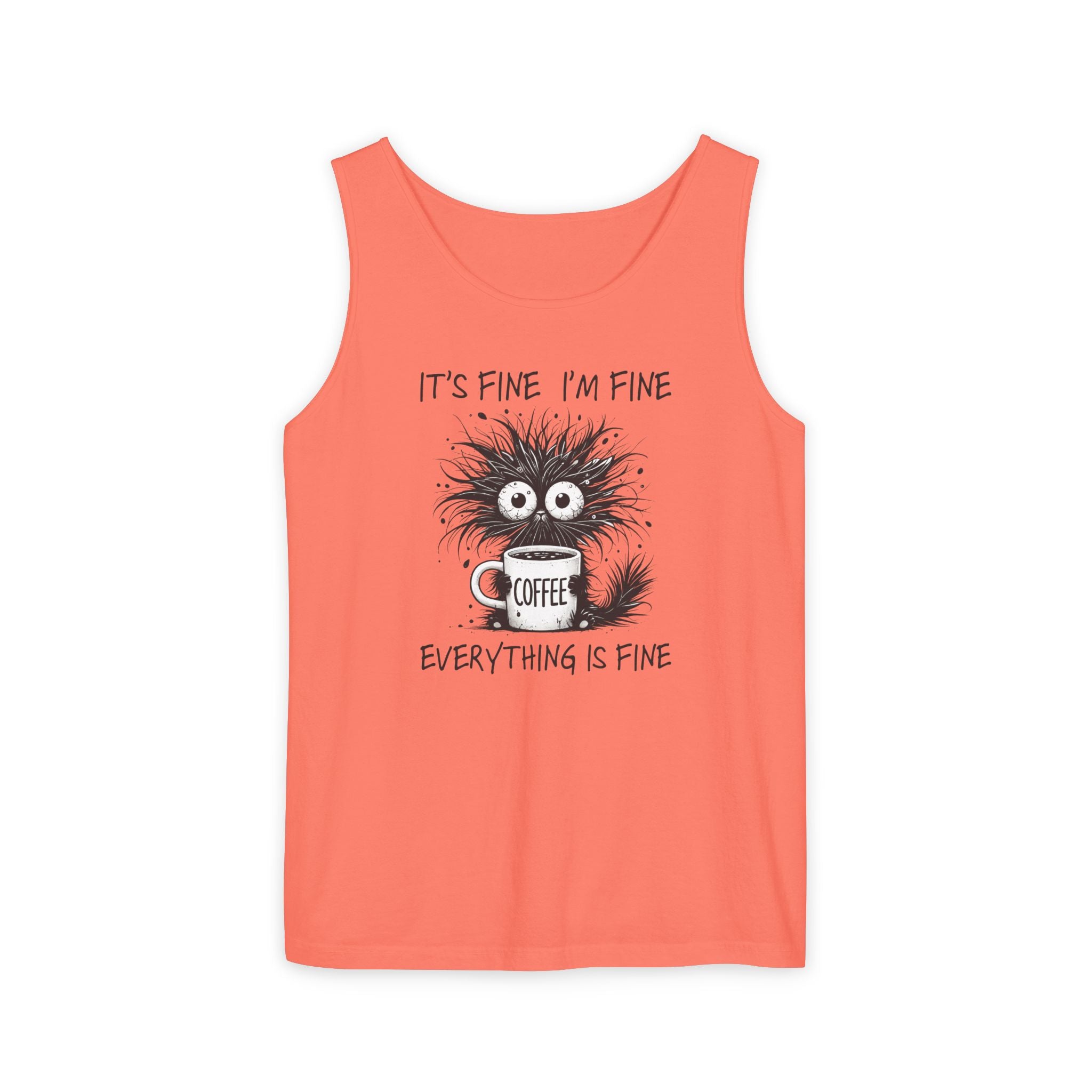 Coffee Catastrophe Tank Top — “It’s Fine I’m Fine Everything Is Fine” Graphic Tank