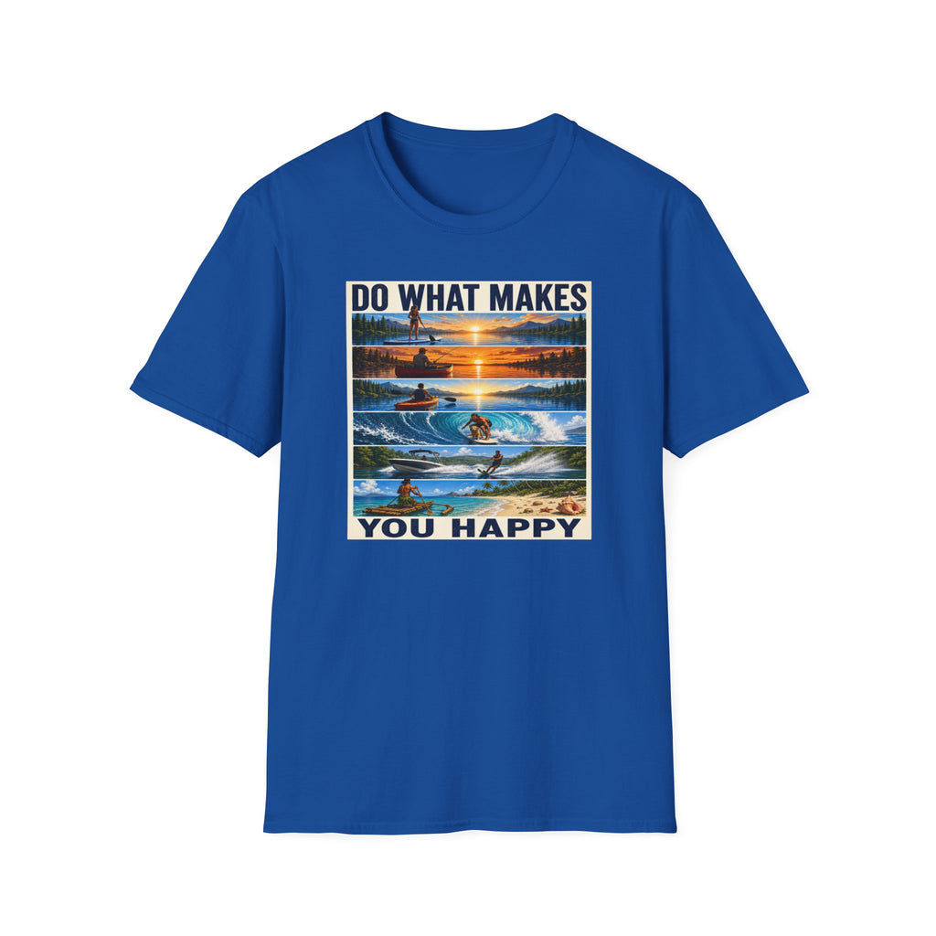 T‑Shirt — "Do What Makes You Happy" Outdoor Adventure Graphic Tee