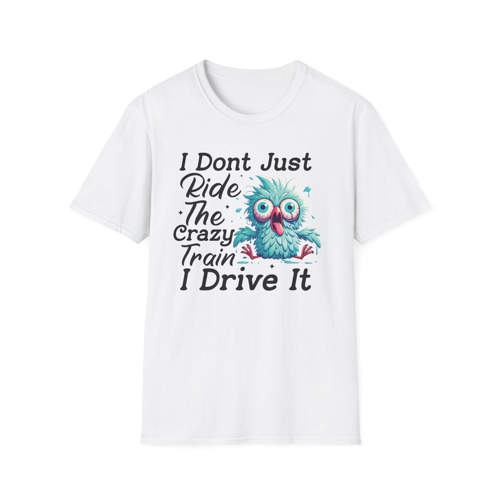 Crazy Train Bird Owl T-Shirt — "I Don't Just Ride the Crazy Train, I Drive It" Graphic Tee