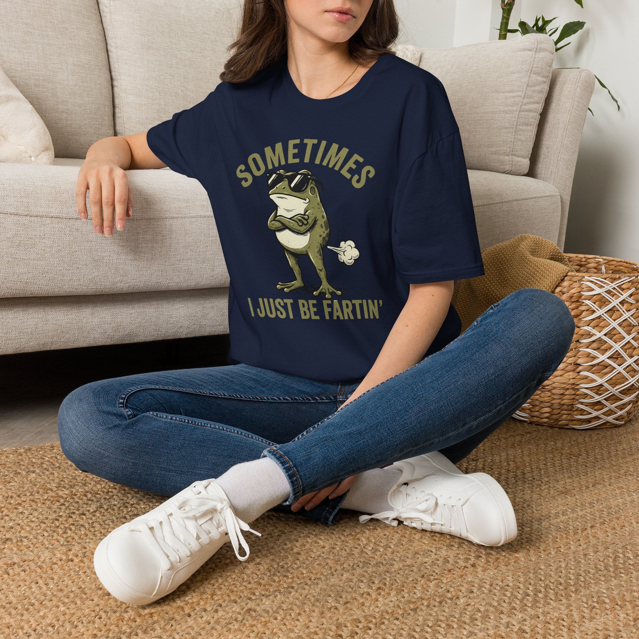 T-Shirt — "Sometimes I Just Be Fartin'" Funny Frog Graphic Tee