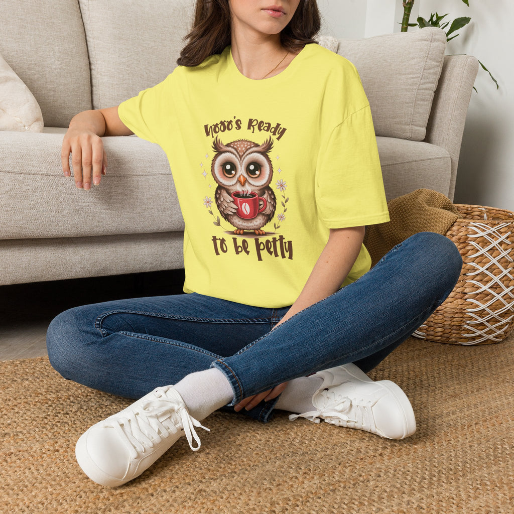 Owl ’Hoo's Ready to Be Petty’ T‑Shirt