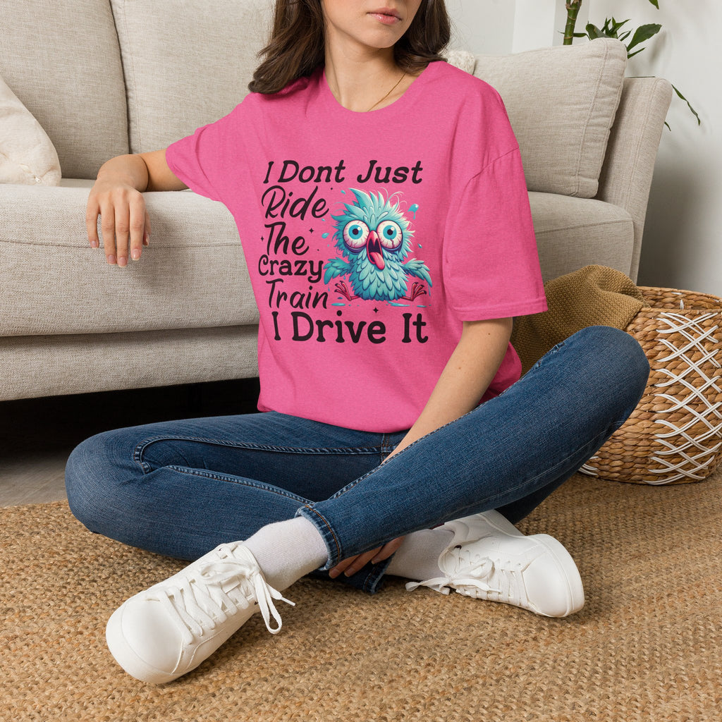 Crazy Train Bird Owl T-Shirt — "I Don't Just Ride the Crazy Train, I Drive It" Graphic Tee