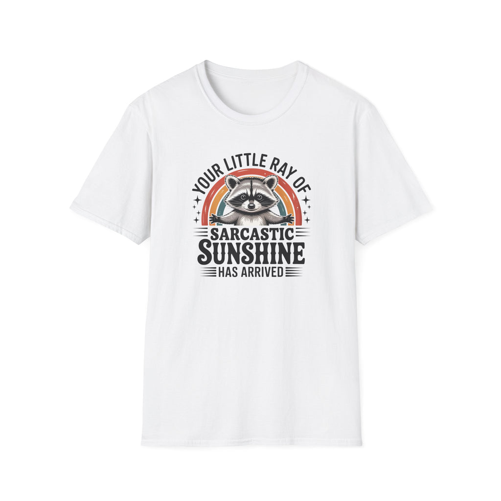 Sarcastic Sunshine T-Shirt — "Your Little Ray of Sarcastic Sunshine" Racoon Graphic