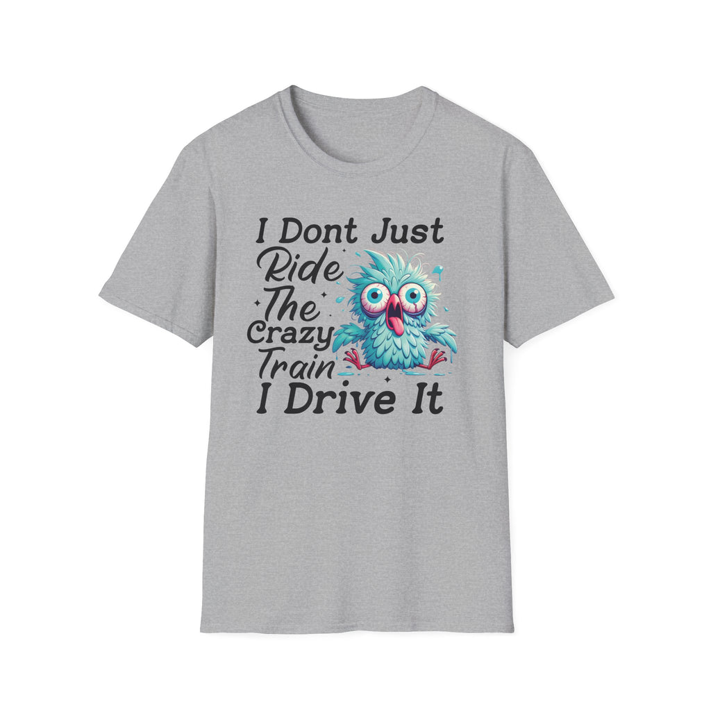 Crazy Train Bird Owl T-Shirt — "I Don't Just Ride the Crazy Train, I Drive It" Graphic Tee