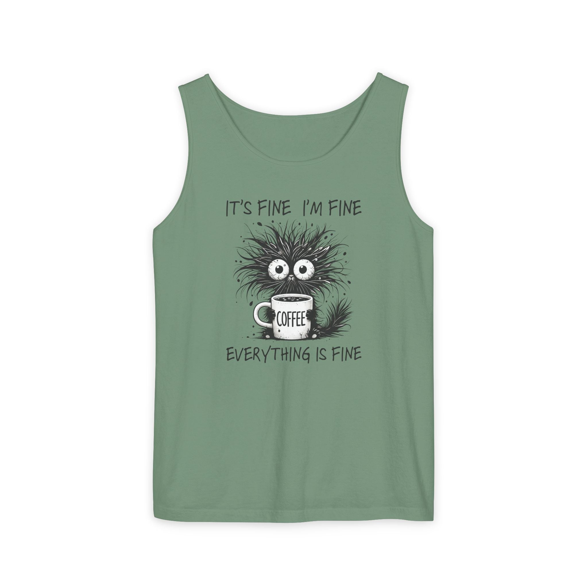 Coffee Catastrophe Tank Top — “It’s Fine I’m Fine Everything Is Fine” Graphic Tank