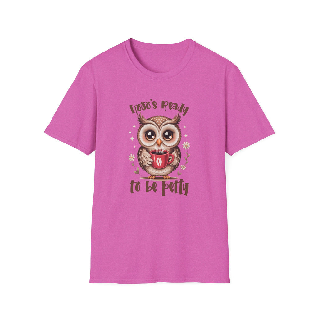Owl ’Hoo's Ready to Be Petty’ T‑Shirt