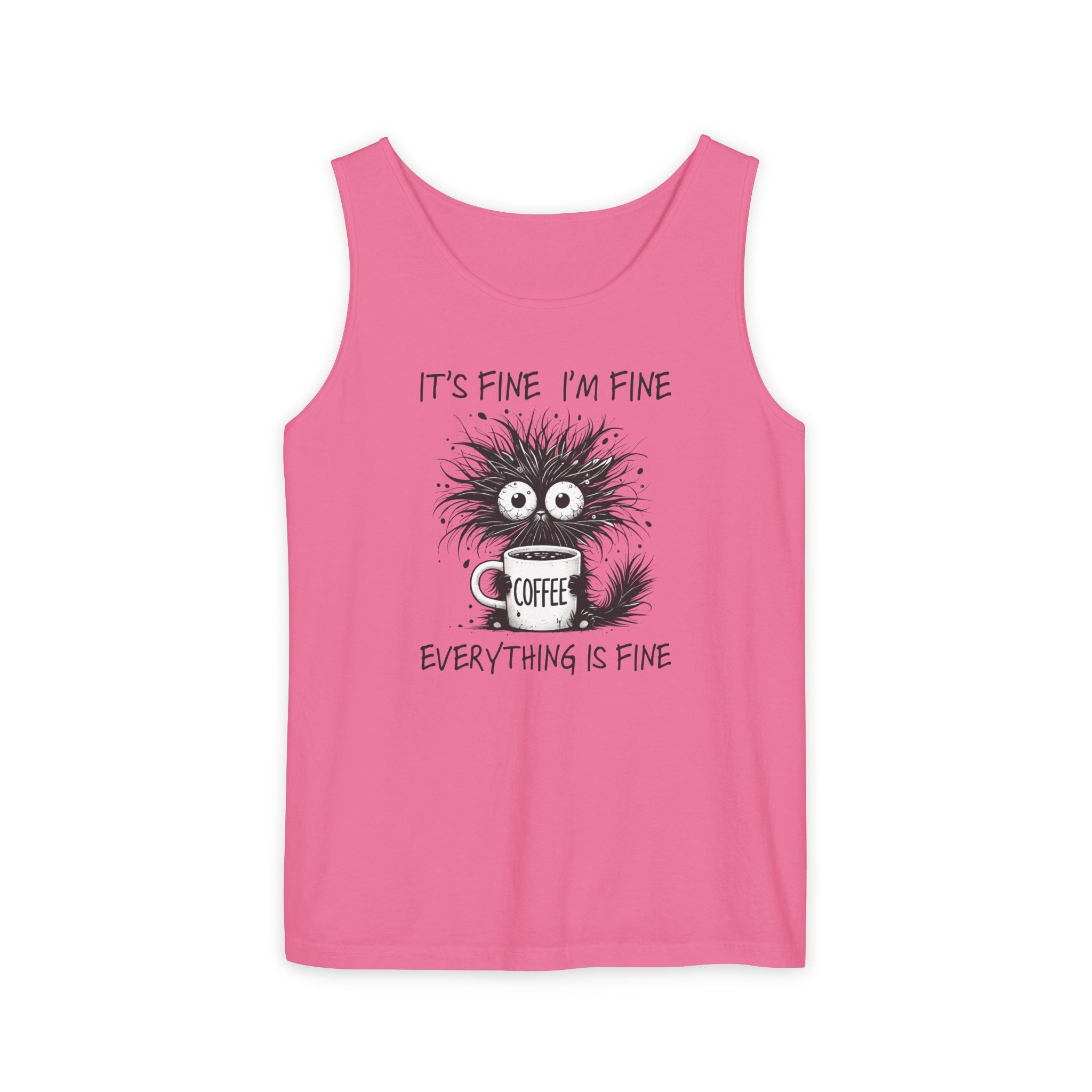 Coffee Catastrophe Tank Top — “It’s Fine I’m Fine Everything Is Fine” Graphic Tank