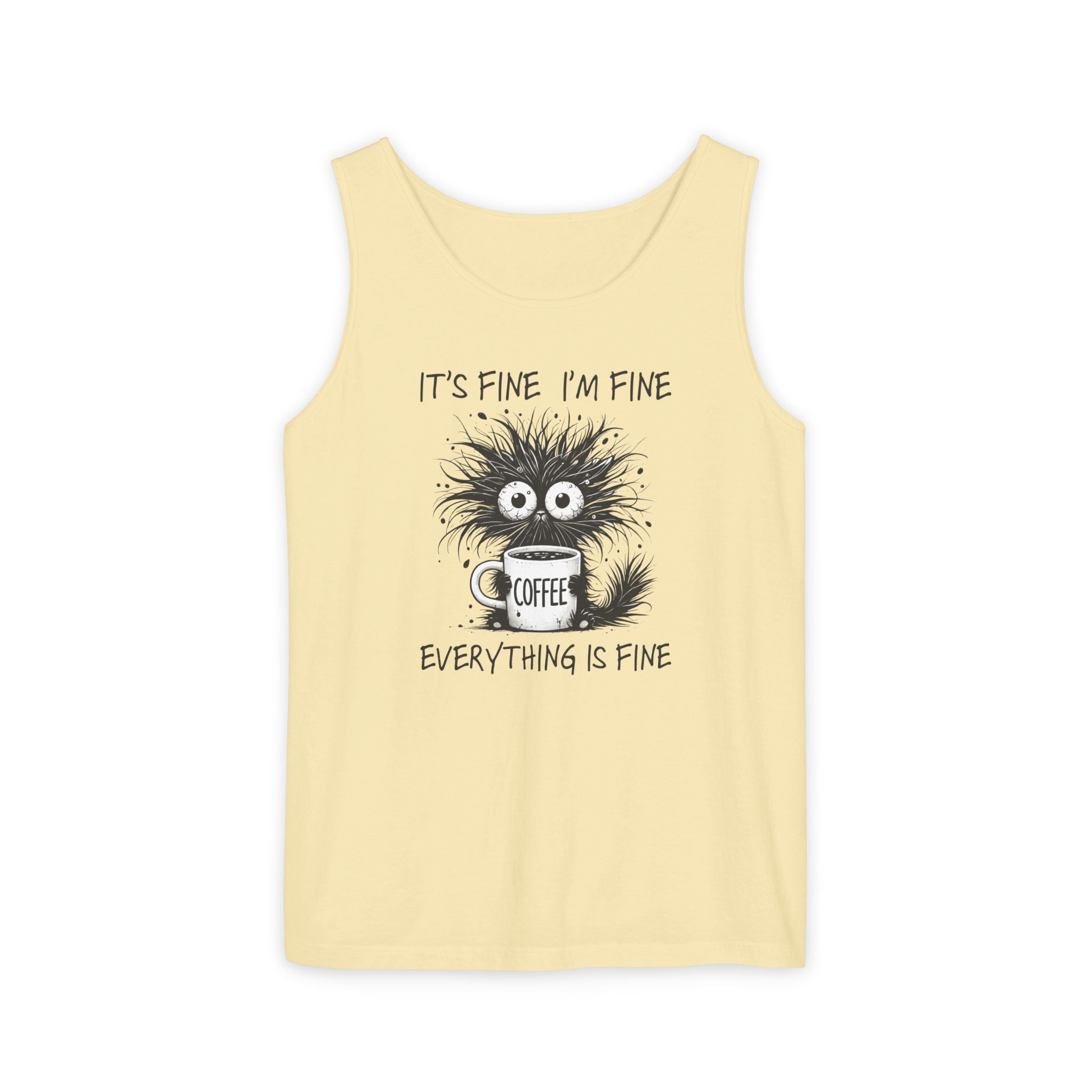 Coffee Catastrophe Tank Top — “It’s Fine I’m Fine Everything Is Fine” Graphic Tank