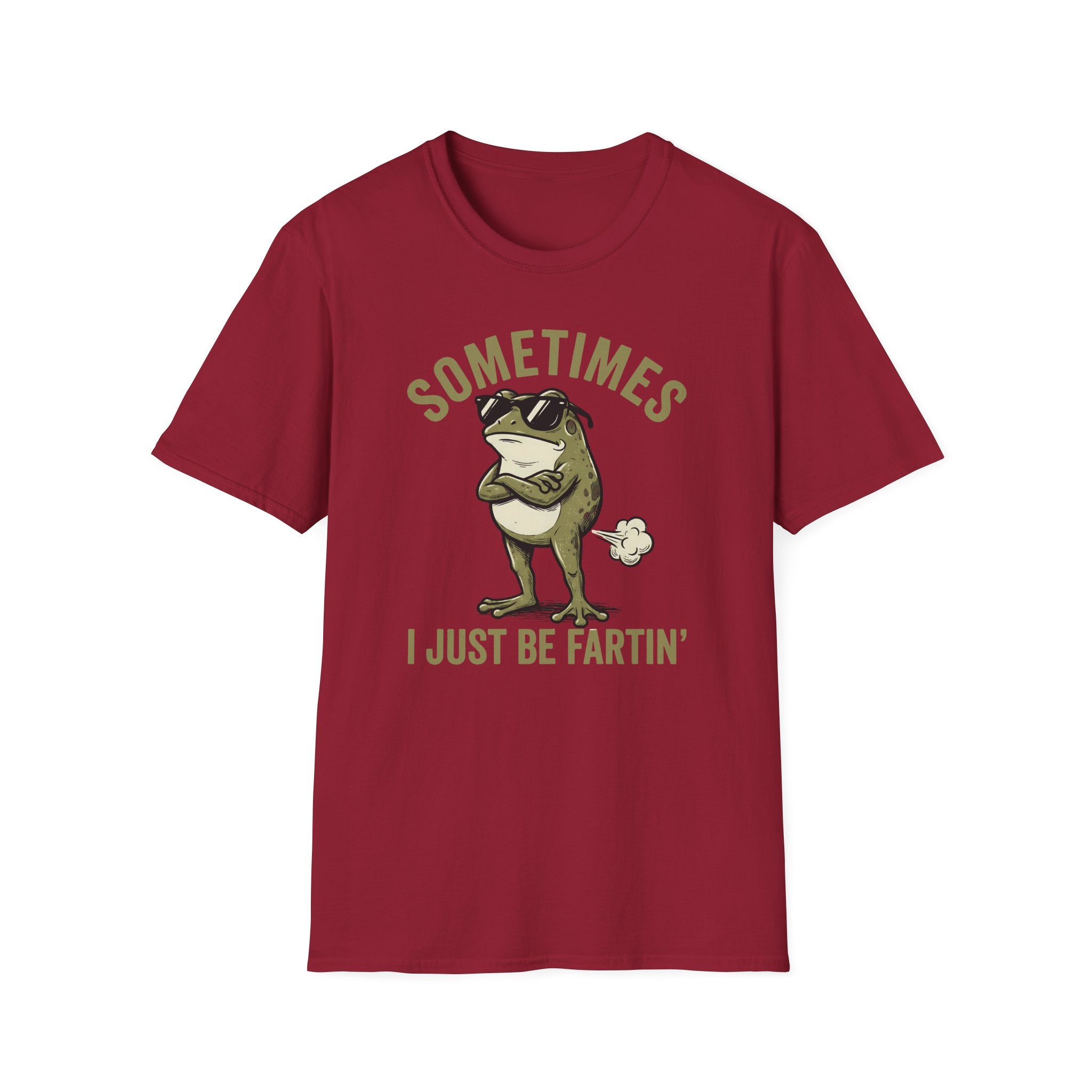 T-Shirt — "Sometimes I Just Be Fartin'" Funny Frog Graphic Tee