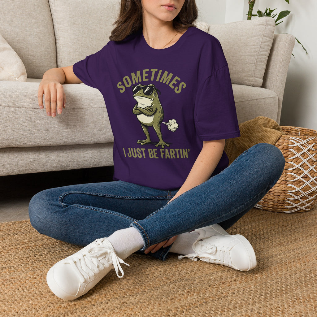 T-Shirt — "Sometimes I Just Be Fartin'" Funny Frog Graphic Tee