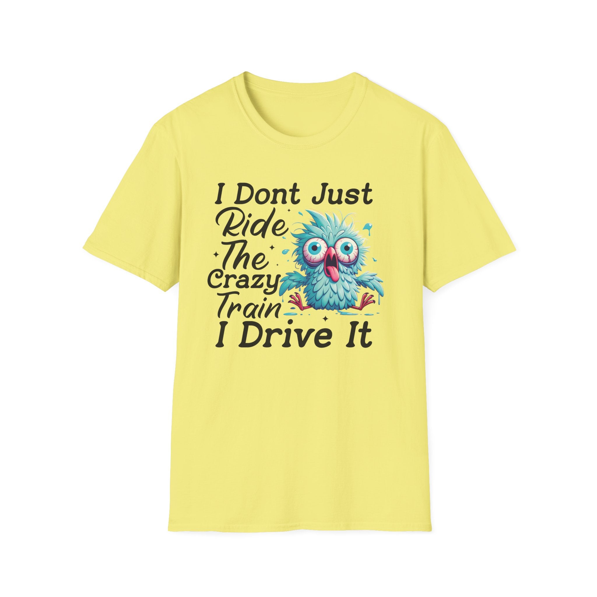 Crazy Train Bird Owl T-Shirt — "I Don't Just Ride the Crazy Train, I Drive It" Graphic Tee