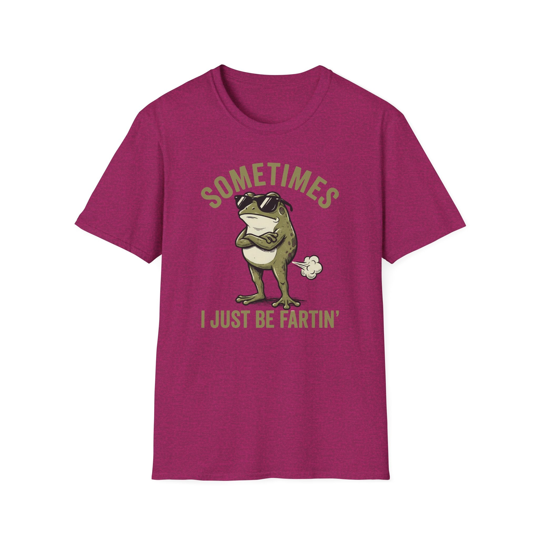 T-Shirt — "Sometimes I Just Be Fartin'" Funny Frog Graphic Tee