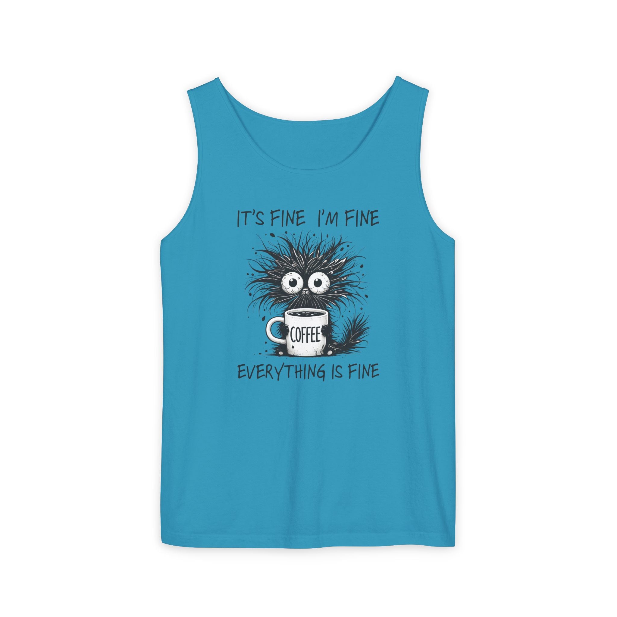 Coffee Catastrophe Tank Top — “It’s Fine I’m Fine Everything Is Fine” Graphic Tank