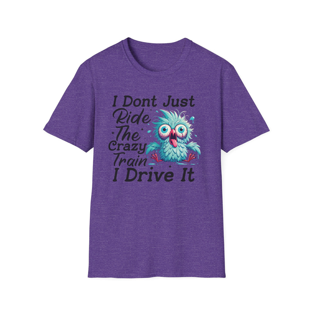 Crazy Train Bird Owl T-Shirt — "I Don't Just Ride the Crazy Train, I Drive It" Graphic Tee
