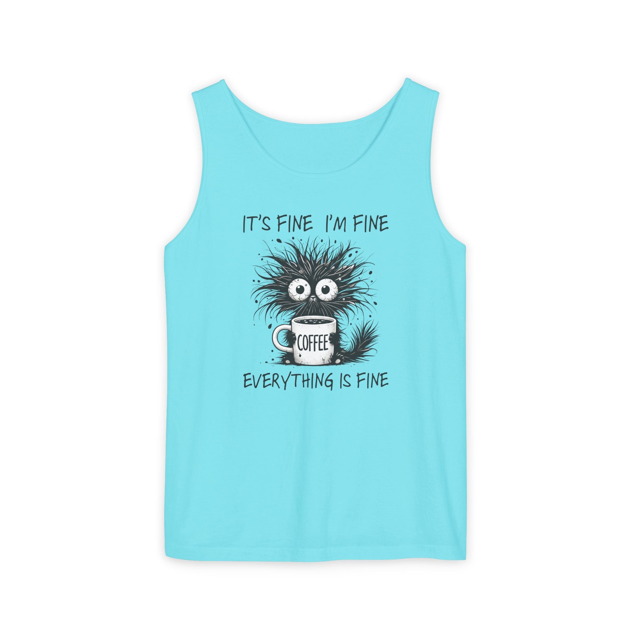 Coffee Catastrophe Tank Top — “It’s Fine I’m Fine Everything Is Fine” Graphic Tank
