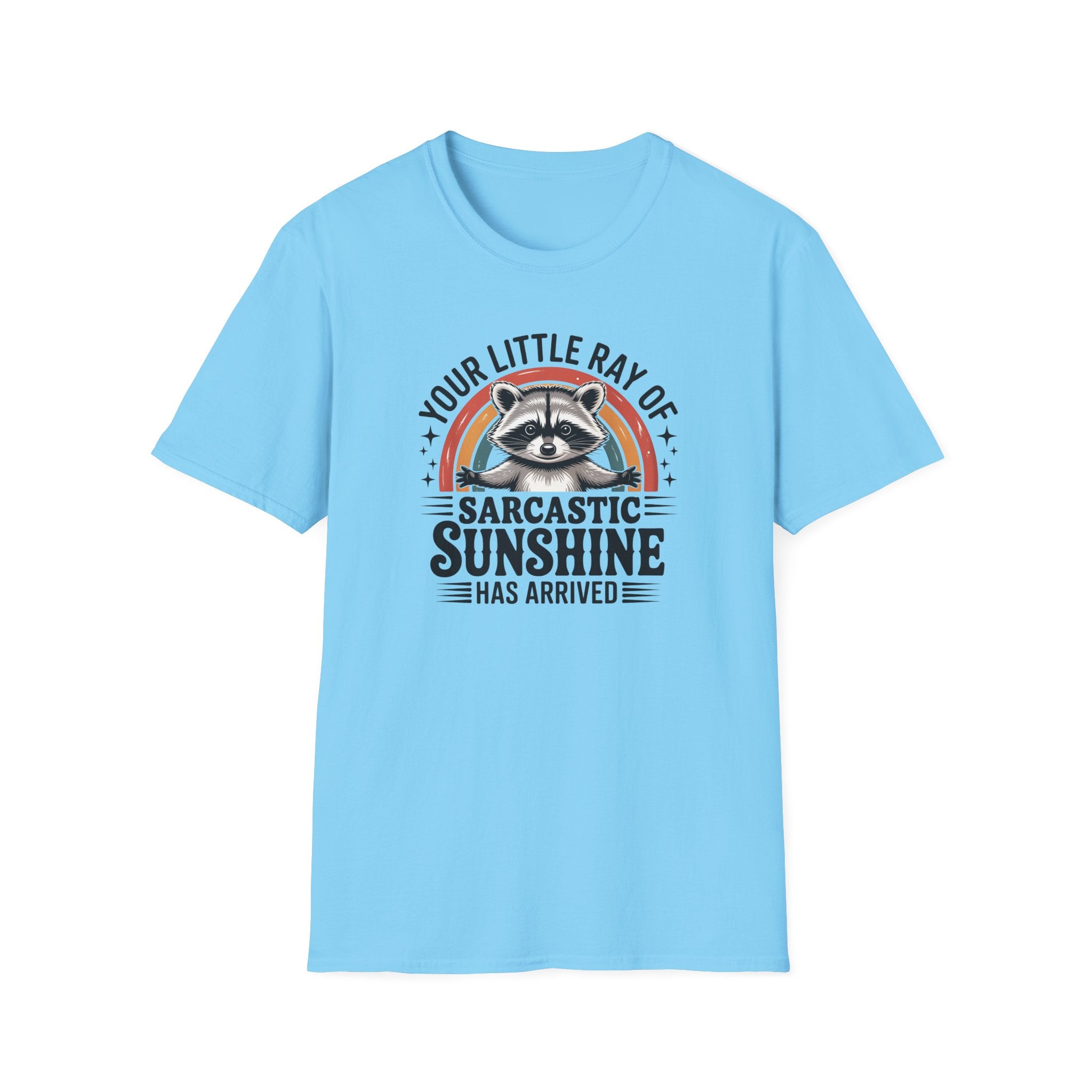 Sarcastic Sunshine T-Shirt — "Your Little Ray of Sarcastic Sunshine" Racoon Graphic