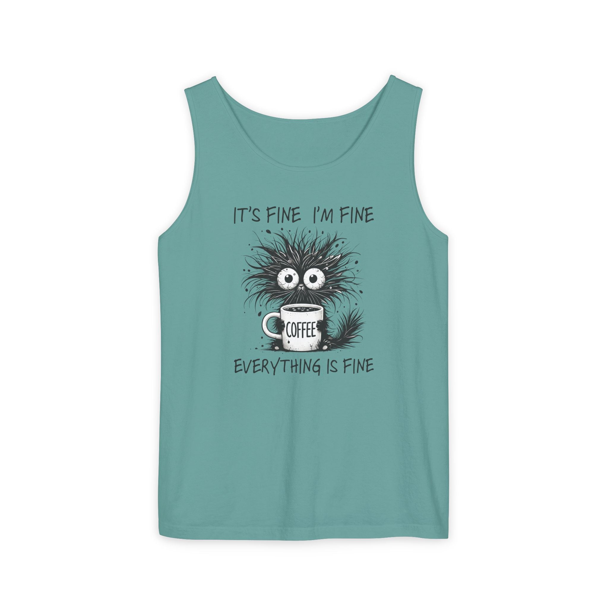 Coffee Catastrophe Tank Top — “It’s Fine I’m Fine Everything Is Fine” Graphic Tank