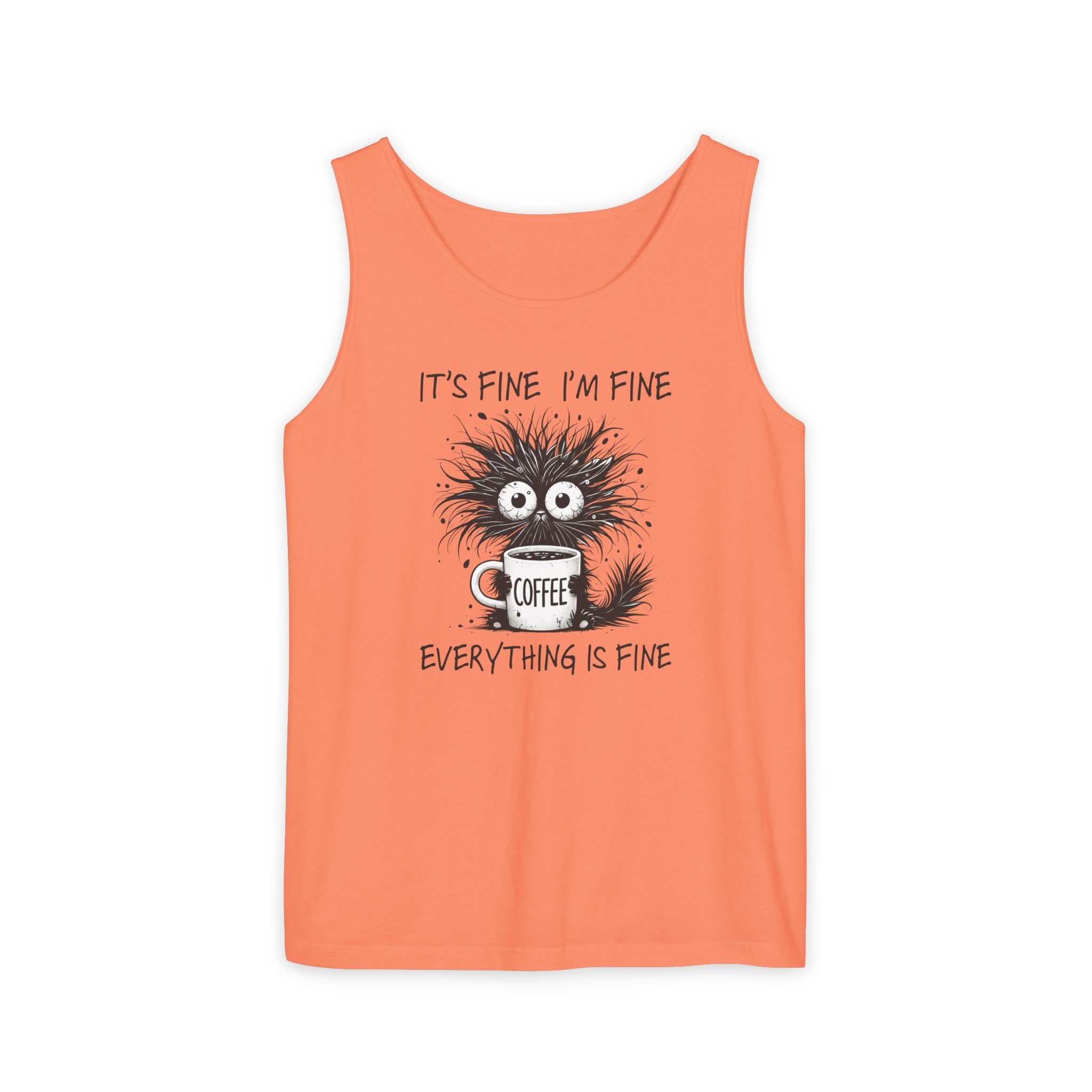 Coffee Catastrophe Tank Top — “It’s Fine I’m Fine Everything Is Fine” Graphic Tank