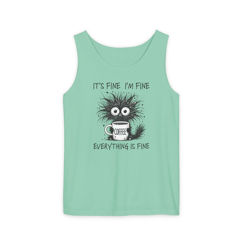 Coffee Catastrophe Tank Top — “It’s Fine I’m Fine Everything Is Fine” Graphic Tank