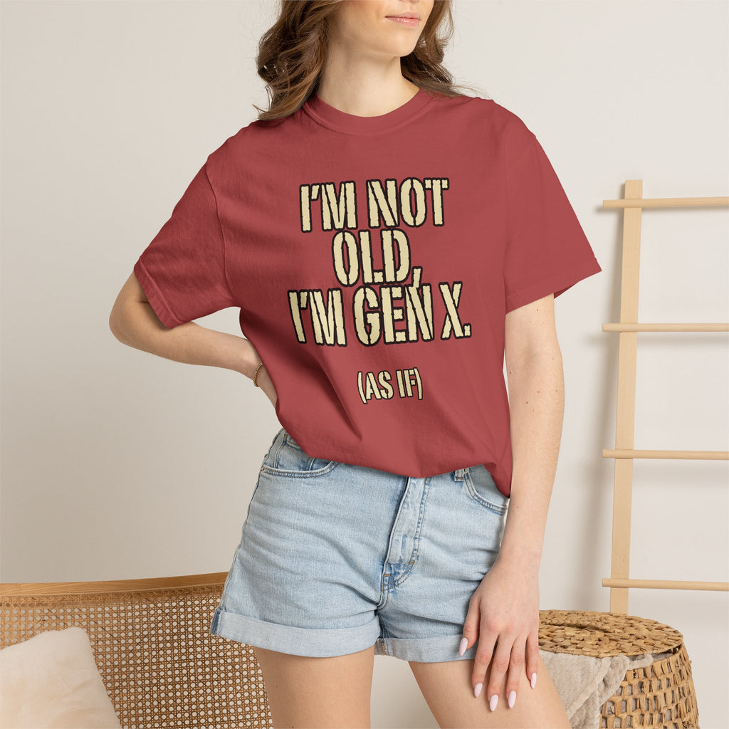 Gen X Humor T-Shirt - "I’m Not Old, I’m Gen X (As If)" nostalgia Graphic Tee