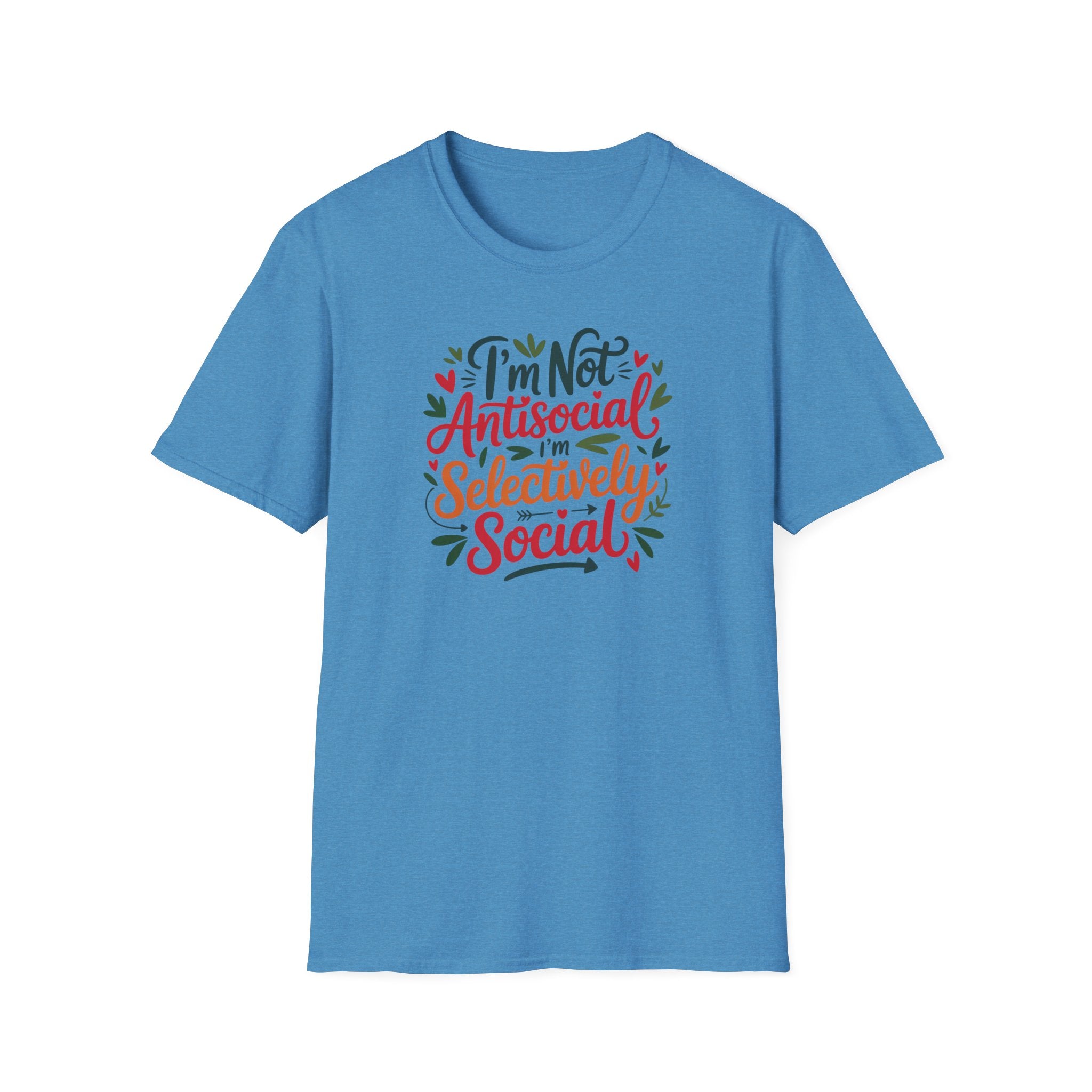 T-Shirt — "I'm Not Antisocial, I'm Selectively Social" Graphic Tee