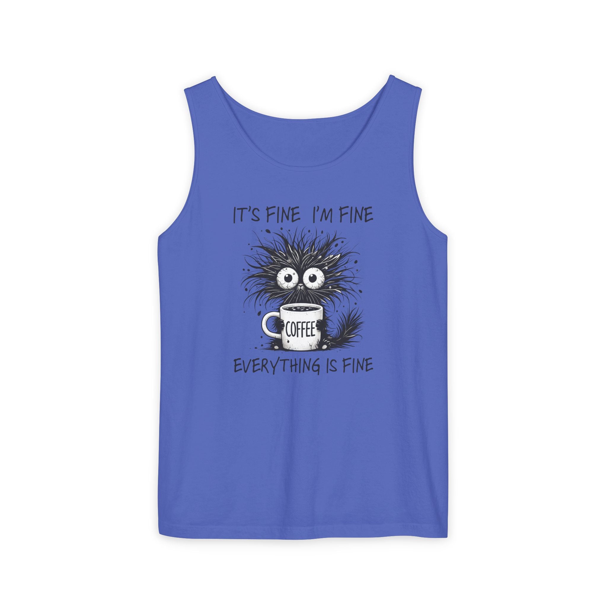 Coffee Catastrophe Tank Top — “It’s Fine I’m Fine Everything Is Fine” Graphic Tank