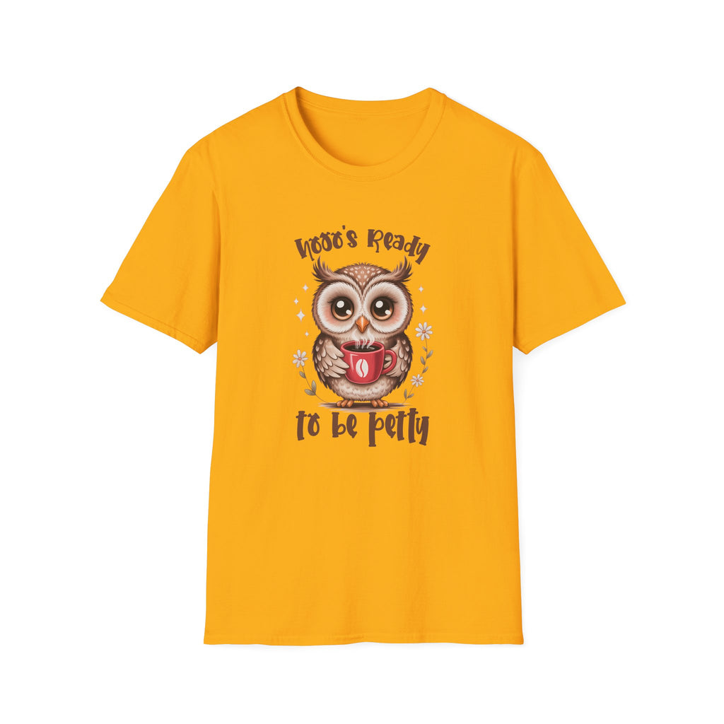 Owl ’Hoo's Ready to Be Petty’ T‑Shirt